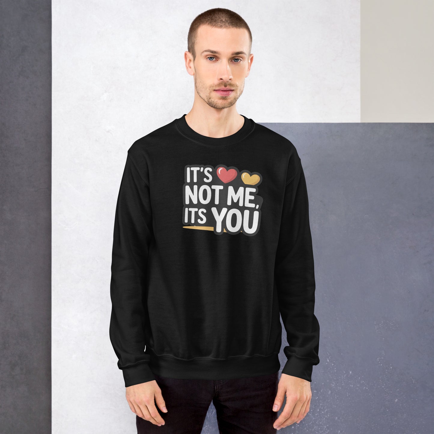 It's Not Me Sweatshirts