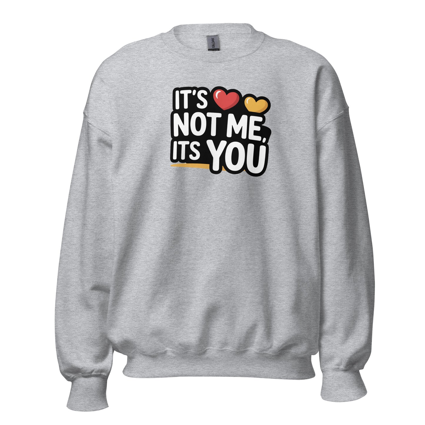 It's Not Me Sweatshirts